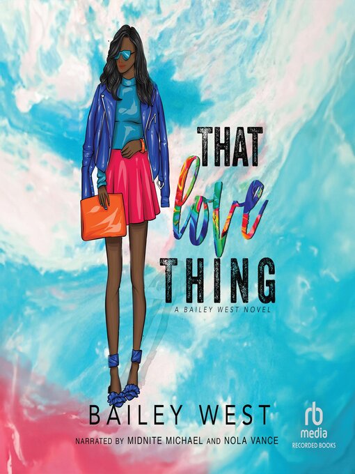 Title details for That Love Thing by Bailey West - Available